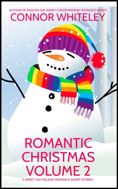 Romantic Christmas Volume 2: 5 Sweet Gay Holiday Romance Short Stories