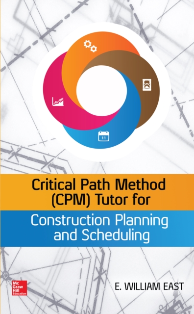 Critical Path Method (CPM) Tutor for Construction Planning and Scheduling