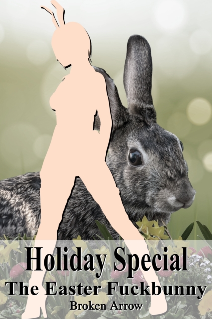 Holiday Special: The Easter Fuckbunny