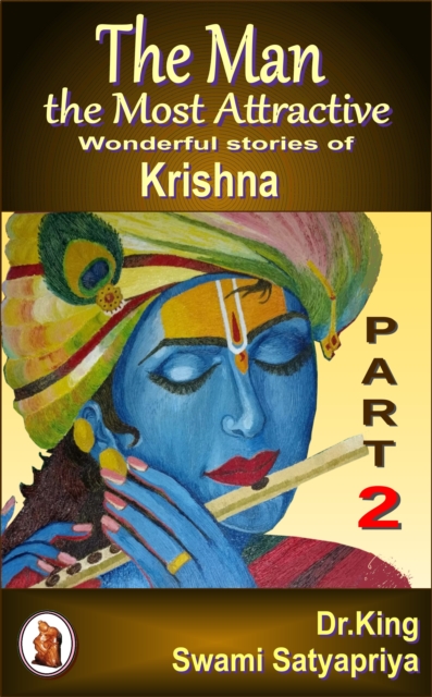 Man  the Most Attractive : Wonderful Stories of Krishna - Part 2
