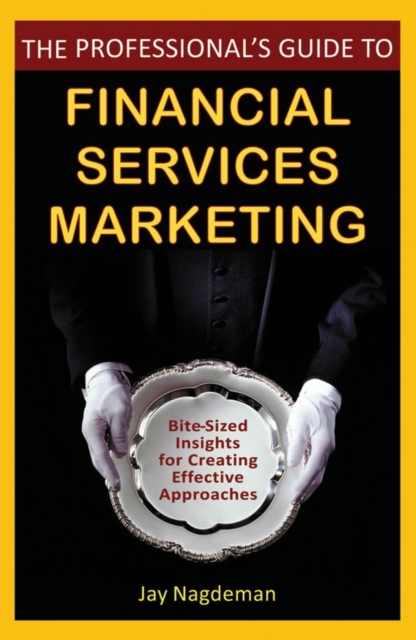Professional's Guide to Financial Services Marketing