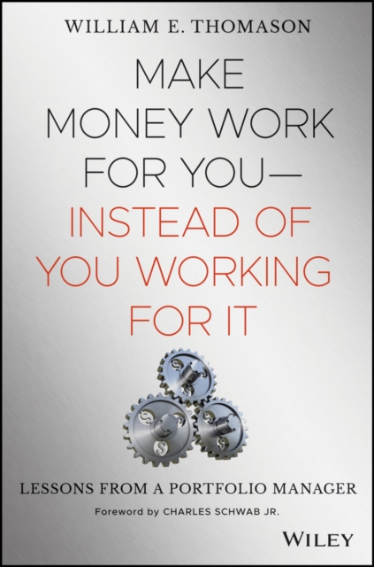 Make Money Work For You--Instead of You Working for It