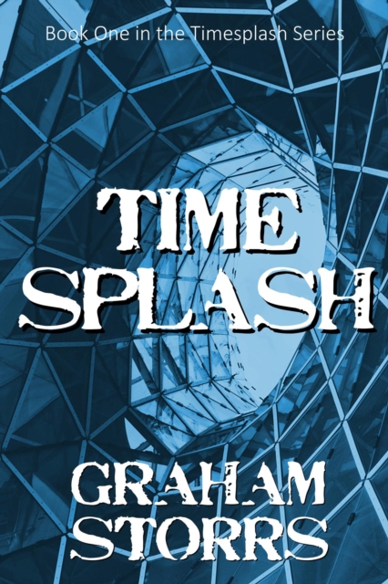 Timesplash: Book 1 of the Timesplash Series