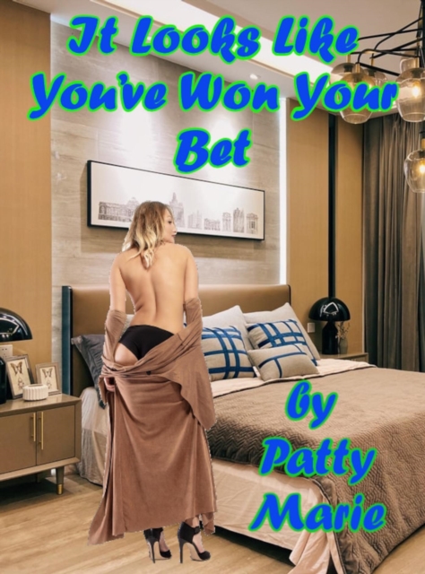 It Looks like You've Won Your Bet