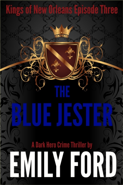 Blue Jester (Episode Three, Kings of New Orleans Series)