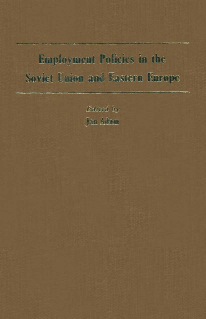 Employment Policies in the Soviet Union and Eastern Europe