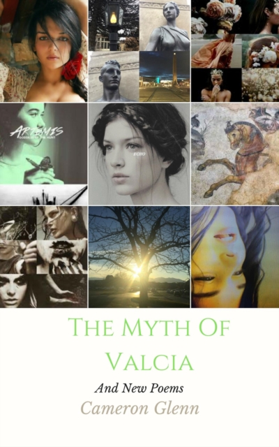 Myth of Valcia and New Poems