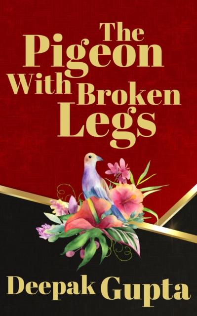 Pigeon With Broken Legs: Modern Classics Children Story