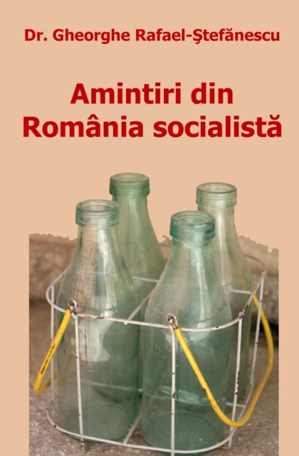 Amintiri din Romania socialista