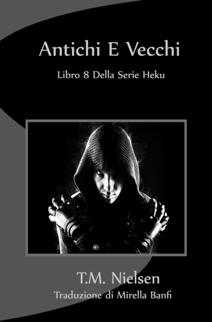 Antichi E Vecchi : Libro 8 Della Serie Heku