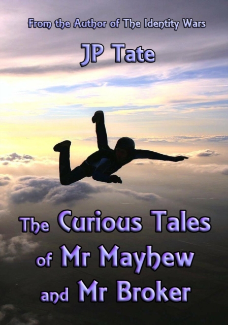 Curious Tales of Mr Mayhew and Mr Broker