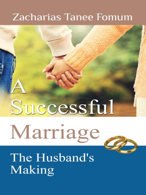 Successful Marriage: The Husband's Making