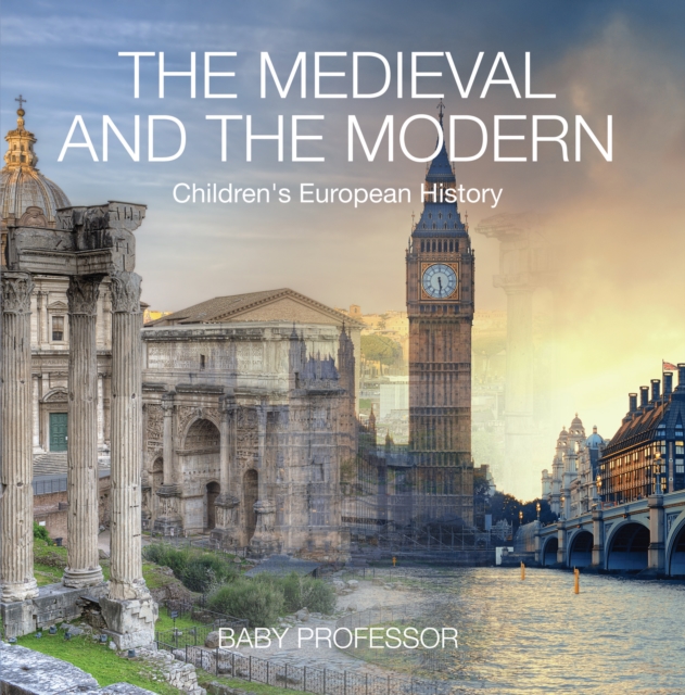 Medieval and the Modern | Children's European History
