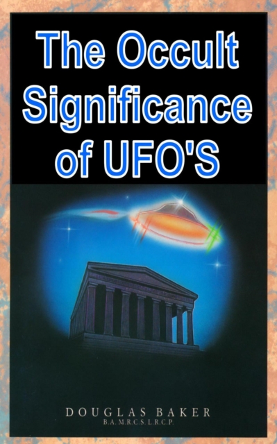 Occult Significance of UFO'S