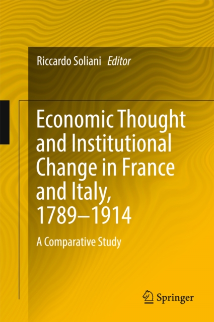 Economic Thought and Institutional Change in France and Italy, 1789-1914