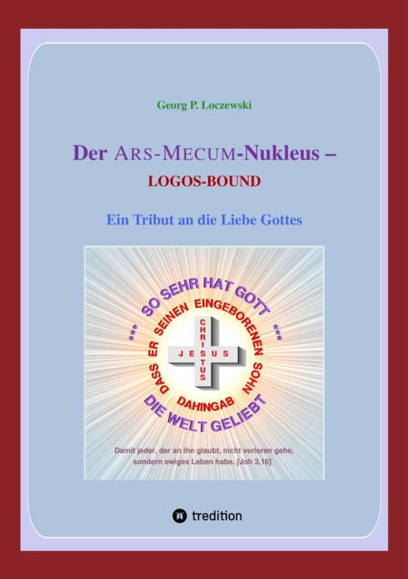 Der ARS-MECUM-Nukleus -- LOGOS-BOUND