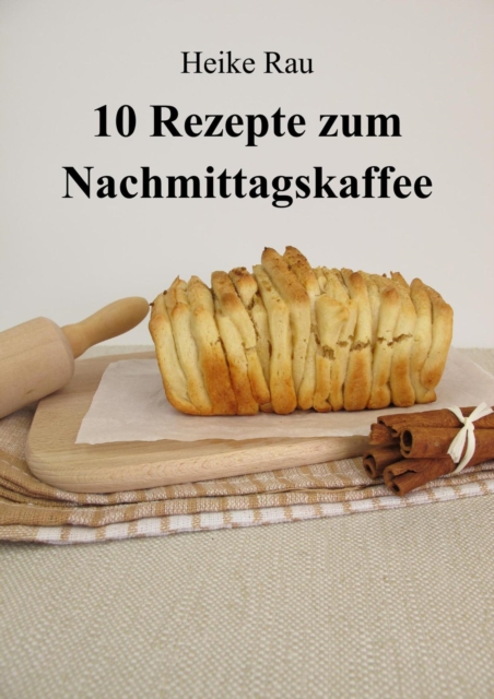 10 Rezepte zum Nachmittagskaffee