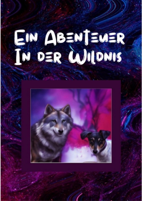 Ein Abenteuer in der Wildnis