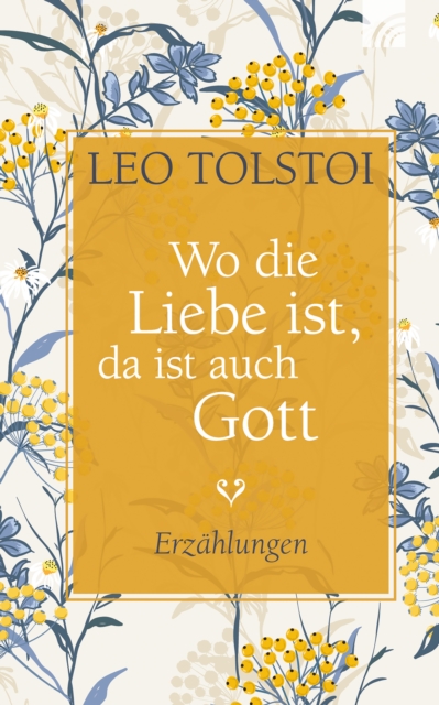 Wo die Liebe ist, da ist auch Gott