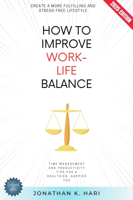 How to Improve Work-Life Balance: