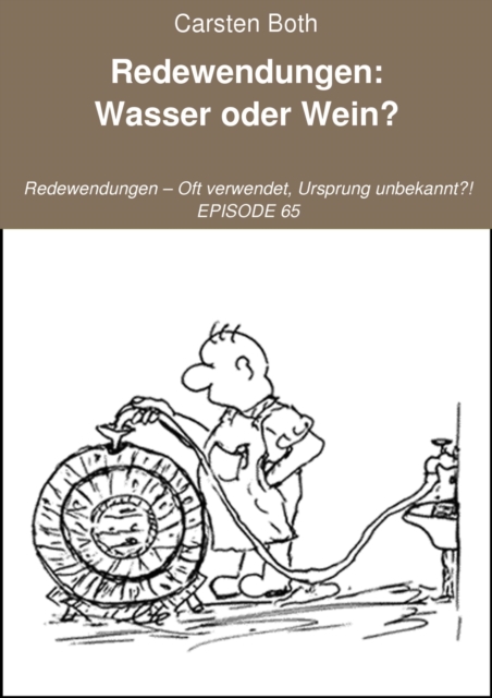 Redewendungen: Wasser oder Wein?
