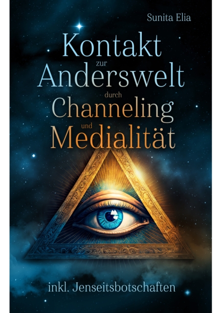 Kontakt zur Anderswelt durch Channeling und Medialität