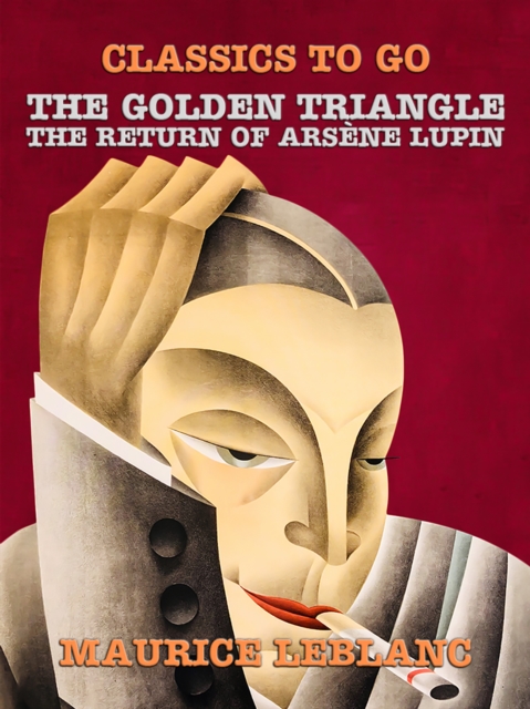 Golden Triangle, The Return of Arsene Lupin