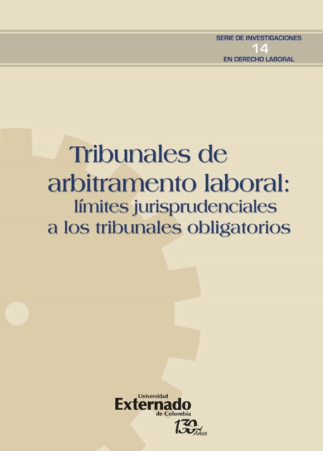 Tribunales de arbitramento laboral: límites jurisprudenciales a los tribunales obligatorios