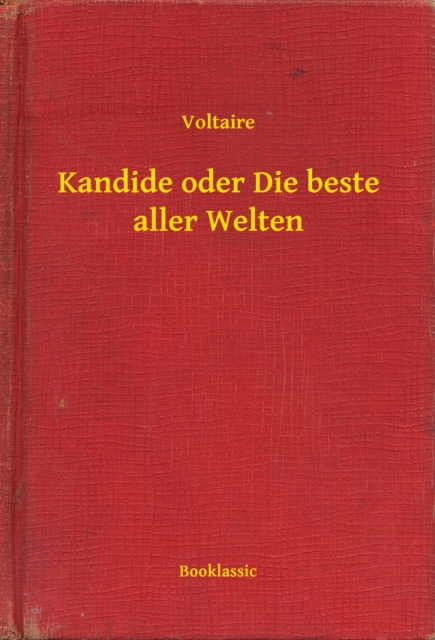 Kandide oder Die beste aller Welten