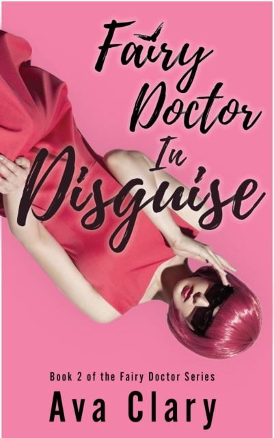 Fairy Doctor In Disguise