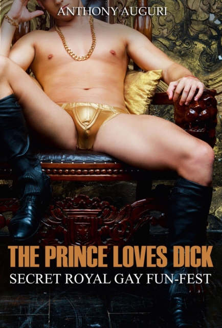 Prince Loves Dick: Secret Royal Gay Fun-Fest