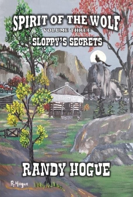Spirit of The Wolf - Sloppy's Secrets