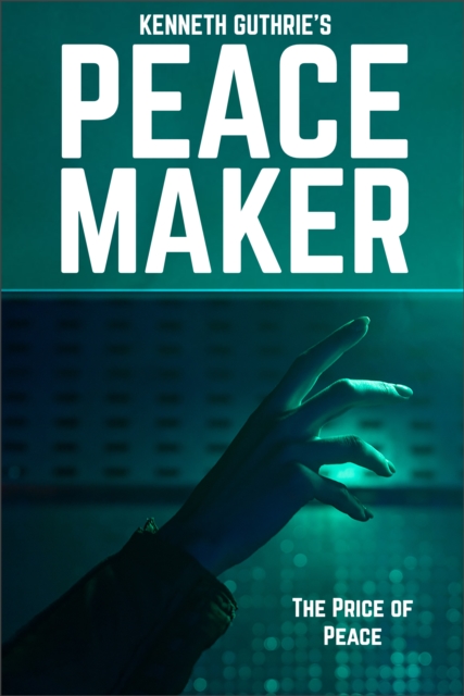 Peacemaker: A Cyberpunk Psychological Thriller