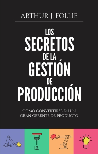 Los secretos de la gestion de produccion