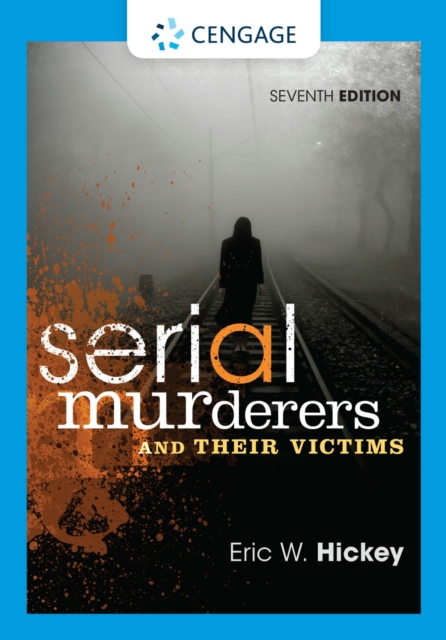 Serial Murderers and Their Victims