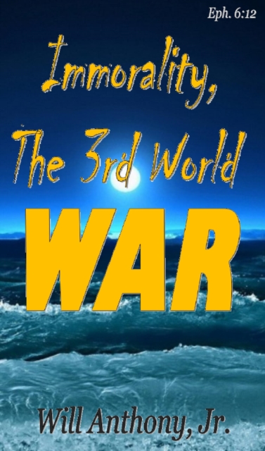 Immorality, The 3rd World War