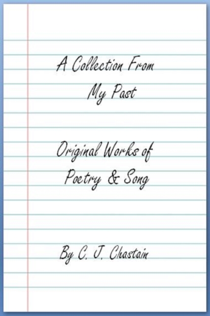Collection From My Past: Original Works of Poetry and Song