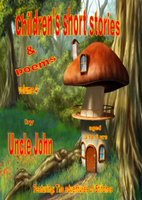Children's Short Stories & Poems - Volume 4