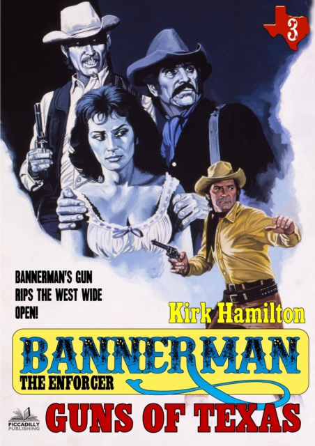 Bannerman the Enforcer 3: Guns of Texas