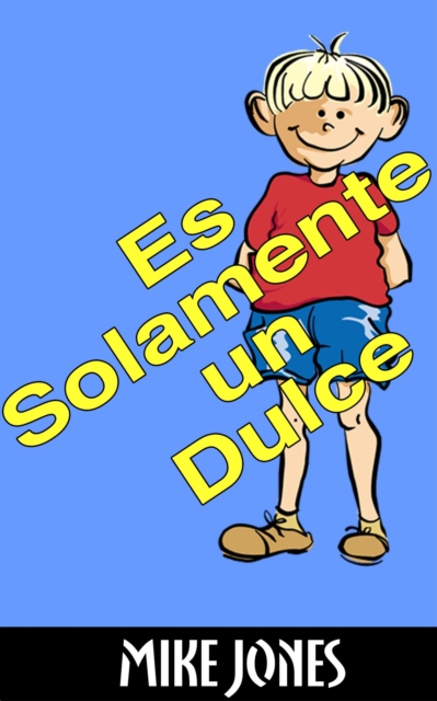 Es Solamente Un Dulce