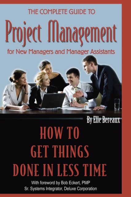 Complete Guide to Project Management for New Managers and Management Assistants