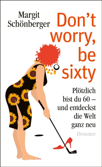 Don't worry, be sixty