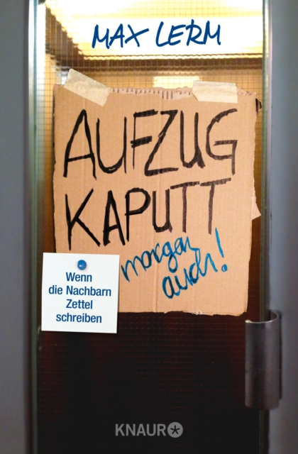 Aufzug kaputt. Morgen auch!