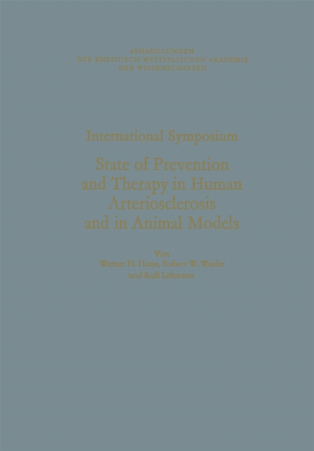 International Symposium: State of Prevention and Therapy in Human Arteriosclerosis and in Animal Models