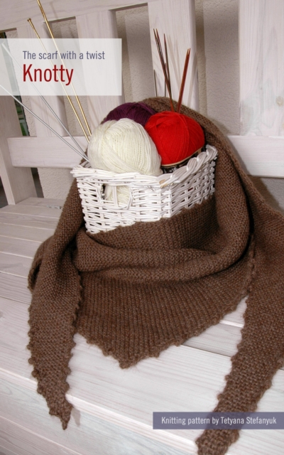 Knotty. The scarf with a twist