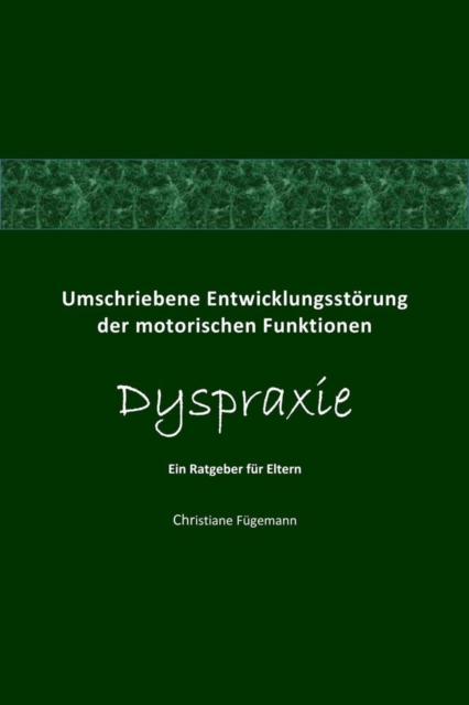Umschriebene Entwicklungsstörung der motorischen Funktionen Dyspraxie