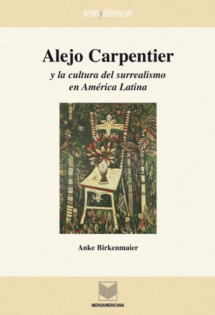 Alejo Carpentier y la cultura del surrealismo en América Latina