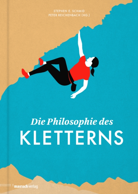 Die Philosophie des Kletterns