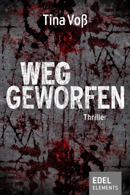 Weggeworfen