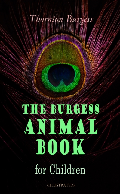 Burgess Animal Book for Children (Illustrated)